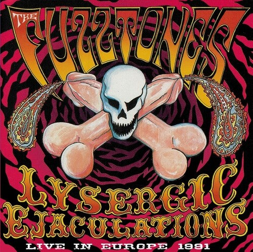 Fuzztones: Lysergic Ejaculations: Live In Europe 1991
