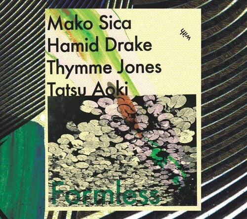 Mako Sica / Drake, Hamid / Jones, Thymme: Formless