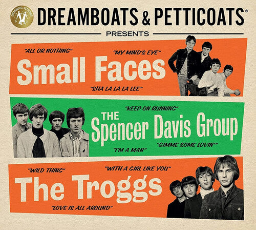 Dreamboats & Petticoats: Presents Small Faces / Spencer Davis Group / Troggs