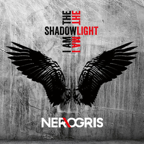 Ner\Ogris: I Am The Shadow - I Am The Light