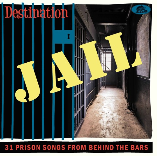 Destination Jail: 31 Prison Songs From / Various: Destination Jail: 31 Prison Songs From Behind The Bars (Various Artists)