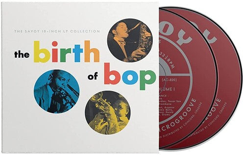 Birth of Bop: Savoy 10-Inch LP Collection / Var: The Birth Of Bop: The Savoy 10-Inch LP Collection (Various Artists)