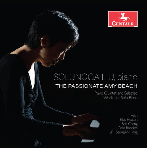 Beach / Liu / Heaton: The PaSSionate Amy Beach