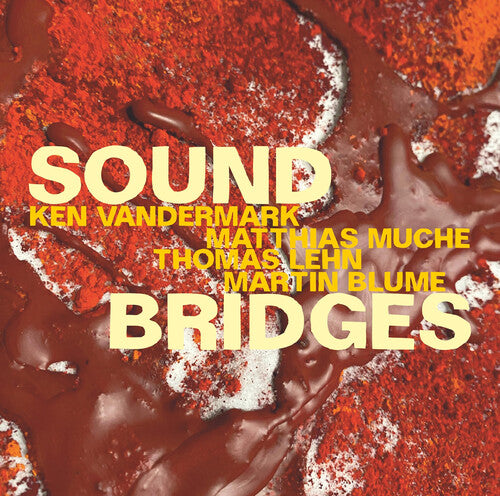 Vandermark / Muche / Lehn: Soundbridges