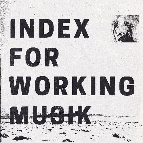 Index for Working Musik: Dragging The Needlework For The Kids At Uphole