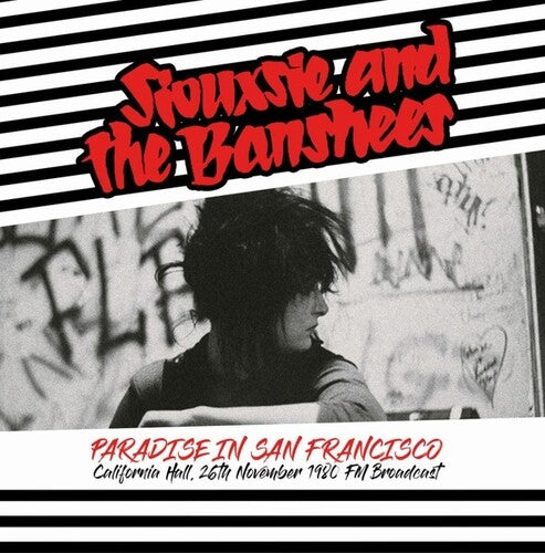 Siouxsie / Banshees: Paradise In San Francisco: California Hall, 26th November 1980 Fm Broadcast