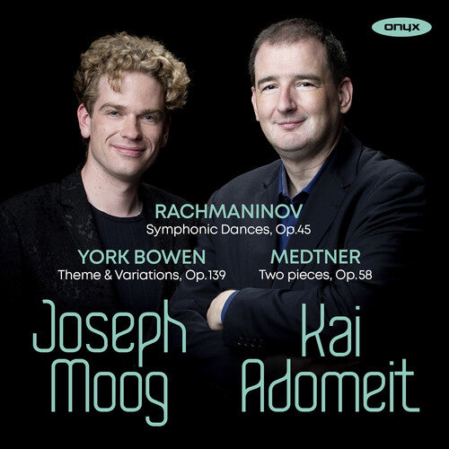 Moog, Joseph: Rachmaninov: Symphonic Dances; Bowen: Theme & Variations