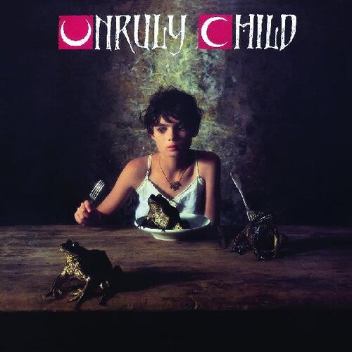 Unruly Child: Unruly Child