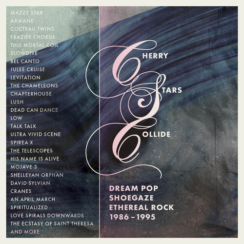 Cherry Stars Collide: Dream Pop Shoegaze / Various: Cherry Stars Collide - Dream Pop, Shoegaze & Ethereal Rock 1986-1995 / Various