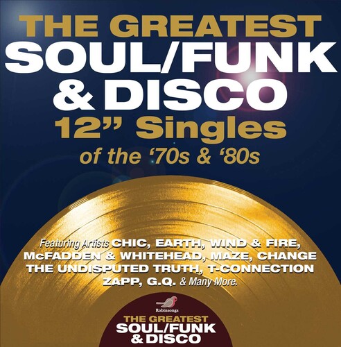 Greatest Soul / Funk & Disco 12-Inch Singles of: Greatest Soul / Funk & Disco 12-Inch Singles Of The 70s & 80s / Various