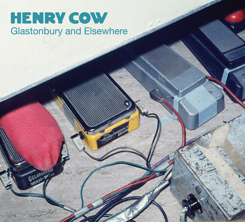 Henry Cow: Glastonbury and Elsewhere