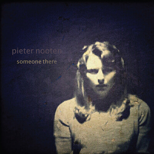 Nooten, Pieter: Someone There