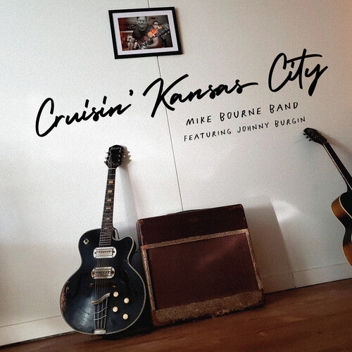 Bourne, Mike: Cruisin' Kansas City