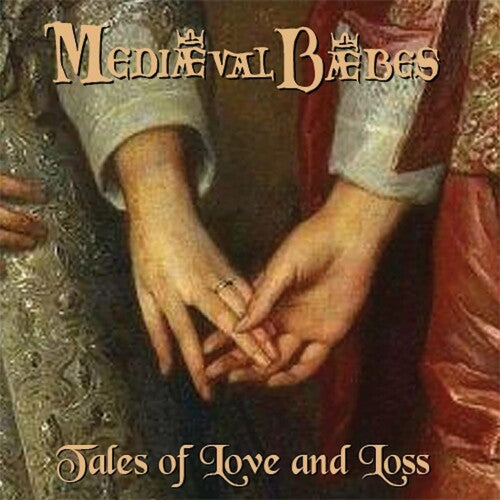 Mediaeval Baebes: Tales Of Love & Loss - Remastered