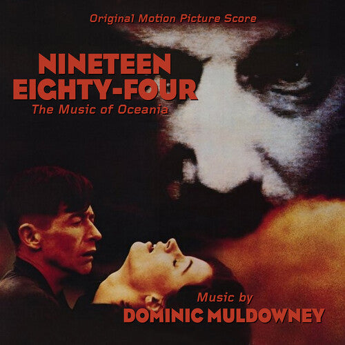 Muldowney, Dominic: Nineteen Eighty-Four: The Music Of Oceania (Original Score)