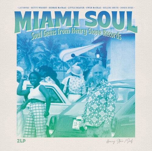 Miami Soul: Soul Gems From Henry Stone Records: Miami Soul: Soul Gems From Henry Stone Records / Various