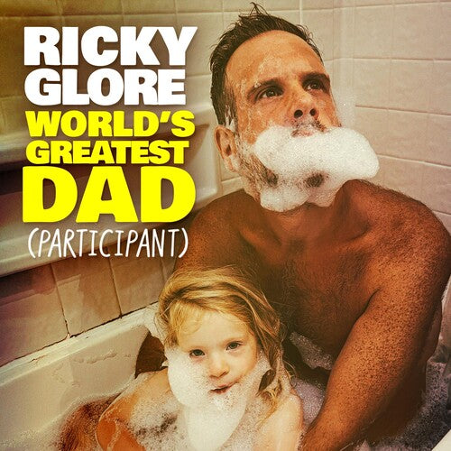 Glore, Ricky: WORLD'S GREATEST DAD (PARTICIPANT)