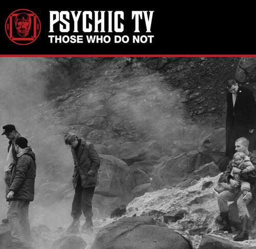 Psychic TV: Those Who Do Not - White Vinyl