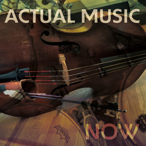 Actual Music: Actual Music Now