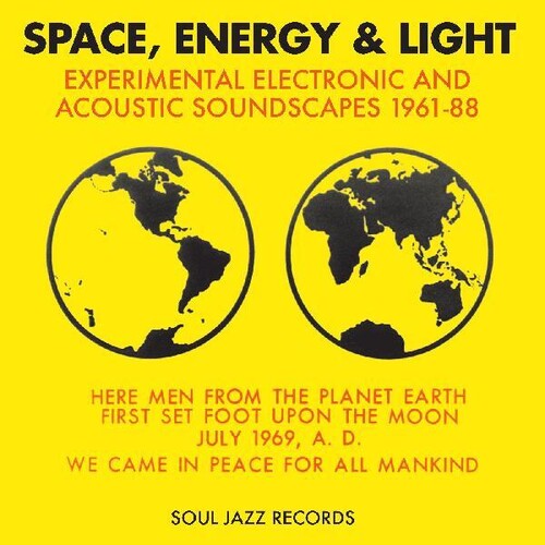 Soul Jazz Records Presents: Space, Energy & Light: Experimental Electronic And Acoustic  Soundscapes 1961-88