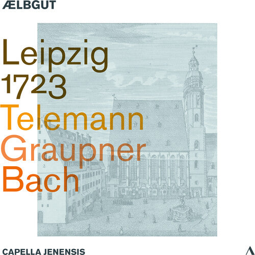 Bach, J.S. / Graupner / Telemann: Leipzig 1723