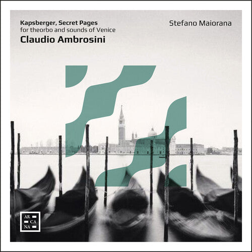 Ambrosini / Kapsberger / Maiorana: Secret Pages