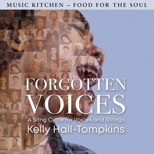 Tompkins, Kelly Hall: Forgotten Voices - A Song Cycle for Voices & Strings