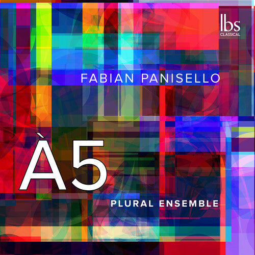 Panisello / Plural Ensemble: A5