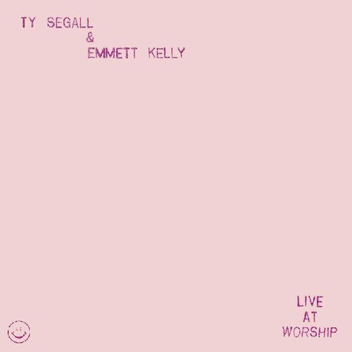 Segall, Ty / Kelly, Emmett: Live At Worship