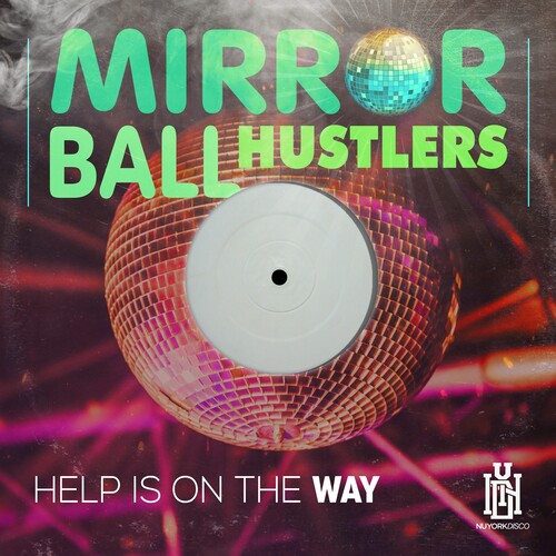 Mirror Ball Hustlers: Help Is On The Way