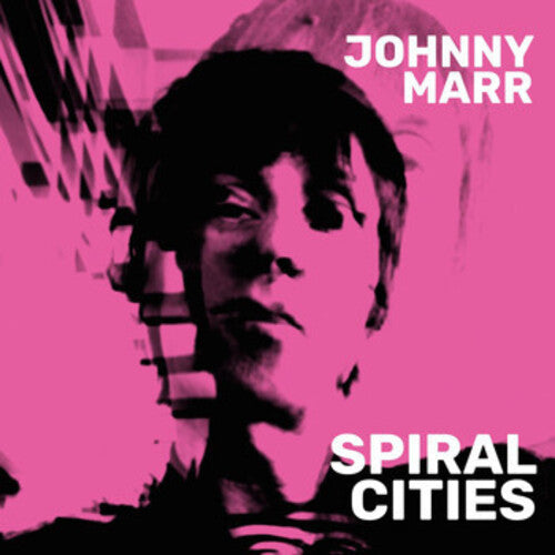 Marr, Johnny: Spiral Cities