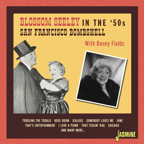 Blossom Seeley: In The '50s: San Francisco Bombshell With Benny Fields