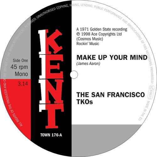 San Francisco Tkos: Make Up Your Mind / Ooh Baby, Baby