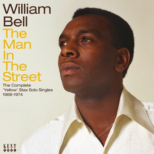 Bell, William: Man In The Street: The Complete Yellow Stax Solo Singles 1968-1974