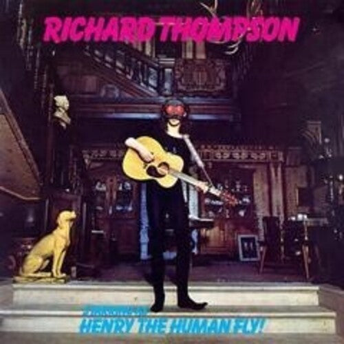 Thompson, Richard: Henry The Human Fly - 180gm Vinyl
