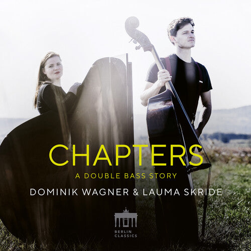 Boulanger / Wagner / Lauma Skride: Chapters - A Double BaSS Story