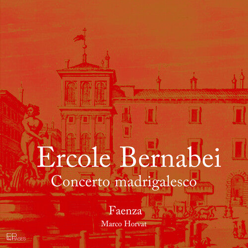 Bernabei / Faenza / Horvat: Concerto madrigalesco