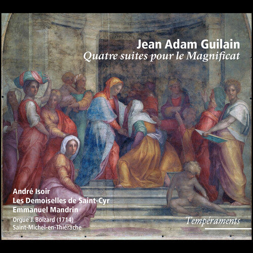 Guilain / Isoir / Mandrin: Quatre suites pour le Magnific