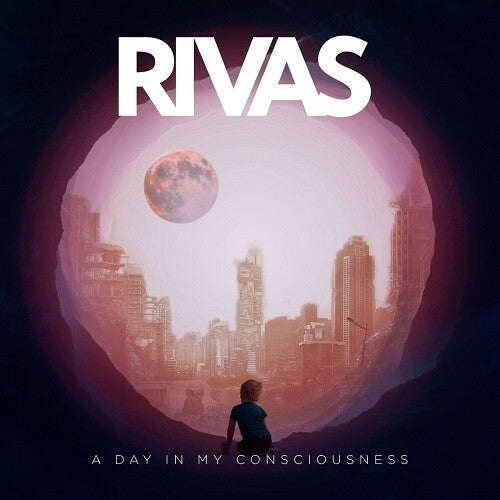 Rivas: A Day In My Consciousness