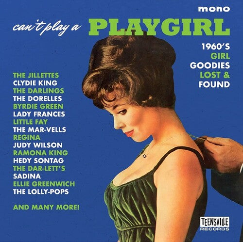 Can't Play a Playgirl: 1960s Girl Goodies Lost &: Can't Play A Playgirl: 1960s Girl Goodies Lost & Found / Various