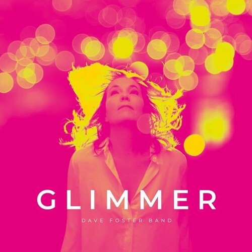 Foster, Dave Band: Glimmer - 140gm Yellow Vinyl