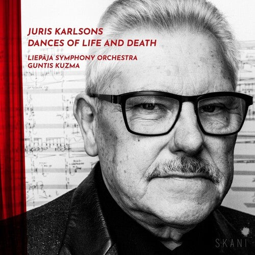 Karlsons, Juris / Liepaja Symphony Orchestra: Juris Karlsons: Dances Of Life & Death