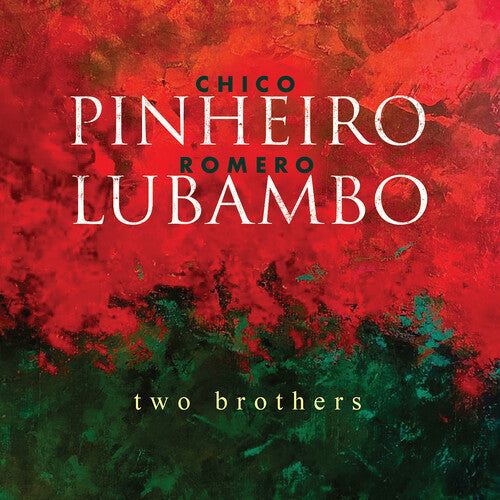 Pinheiro, Chico / Lubambo, Romero: Two Brothers