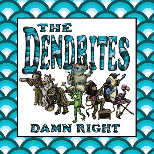 Dendrites: Damn Right