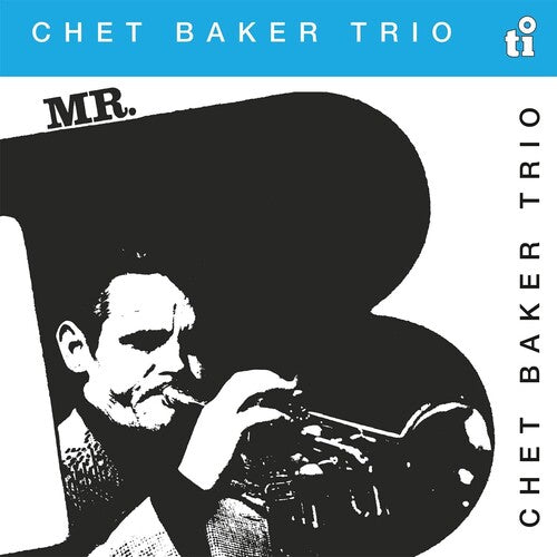 Baker, Chet: Mr. B