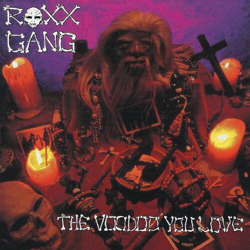 Roxx Gang: The Voodoo You Love