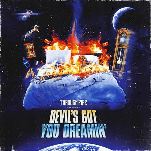 Through Fire: Devil's Got You Dreamin'