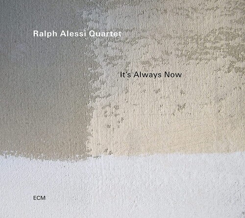 Alessi, Ralph: It's Always Now