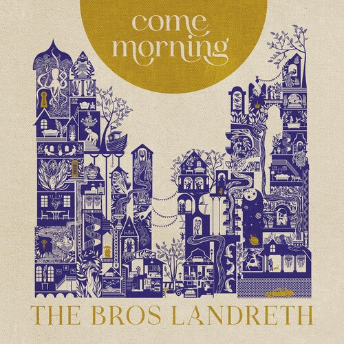 Bros. Landreth: Come Morning