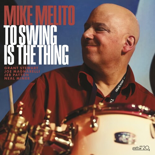 Melito, Mike: To Swing Is The Thing